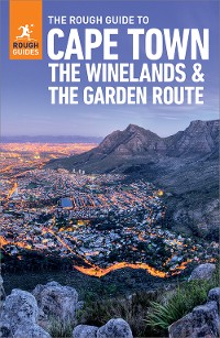 Cover The Rough Guide to Cape Town, the Winelands & the Garden Route: Travel Guide eBook