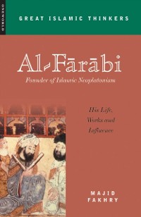 Cover Al-Farabi, Founder of Islamic Neoplatonism