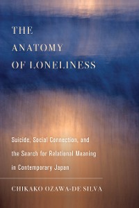 Cover The Anatomy of Loneliness