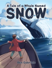 Cover Tale of a Whale Named Snow