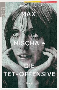 Cover Max, Mischa und die Tet-Offensive