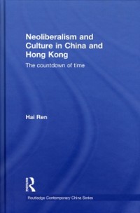 Cover Neoliberalism and Culture in China and Hong Kong