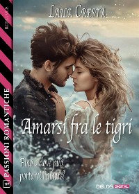 Cover Amarsi fra le tigri