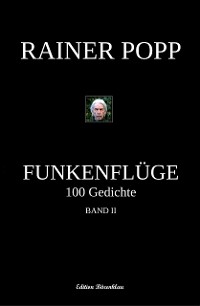 Cover Funkenflüge: 100 Gedichte, Band 2