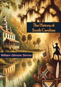 Cover History of South Carolina: Its European Discovery and Colonization,