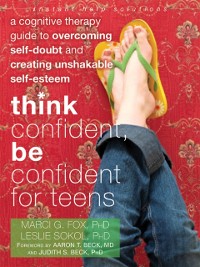 Cover Think Confident, Be Confident for Teens