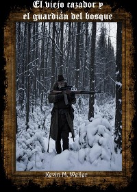 Cover El viejo cazador y el guardián del bosque