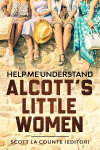 Cover Help Me Understand Alcott's Little Women!