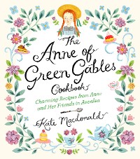 Cover The Anne of Green Gables Cookbook