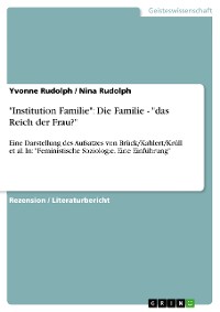 Cover "Institution Familie": Die Familie - "das Reich der Frau?"