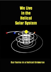 Cover We Live in the Helical Solar System