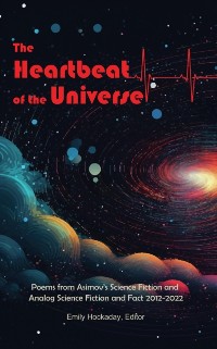 Cover Heartbeat of the Universe:  Poems from Asimov's Science Fiction and Analog Science Fiction and Fact 2012-2022