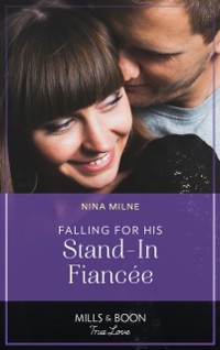Cover Falling For His Stand-In Fiancee (Mills & Boon True Love)