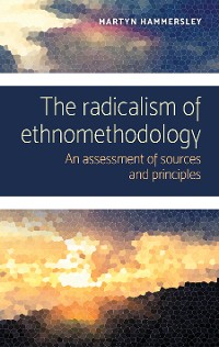 Cover The radicalism of ethnomethodology