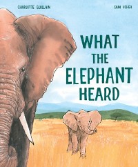 Cover What the Elephant Heard