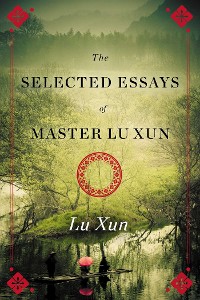 Cover Selected Essays of Master Lu Xun