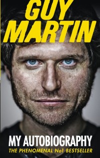 Cover Guy Martin: My Autobiography