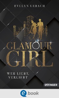 Cover Glamour Girl 1. Wer liebt, verliert