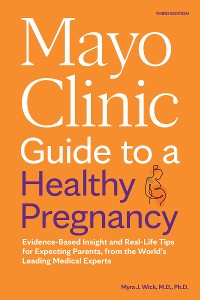 Cover Mayo Clinic Guide to a Healthy Pregnancy, 3rd Edition