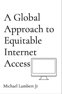 Cover A Global Approach to Equitable Internet Access