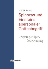 Cover Spinozas und Einsteins apersonaler Gottesbegriff