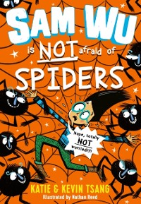 Cover Sam Wu is NOT Afraid of Spiders!