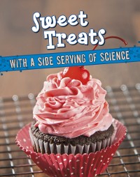 Cover Sweet Treats with a Side Serving of Science