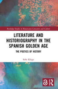 Cover Literature and Historiography in the Spanish Golden Age