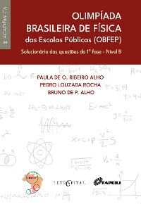 Cover Olimpíada Brasileira de Física das Escolas Públicas (OBFEP) Solucionário das questões da 1ª fase -