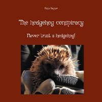 Cover The hedgehog conspiracy