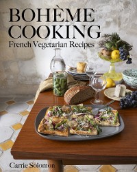 Cover Bohème Cooking: French Vegetarian Recipes
