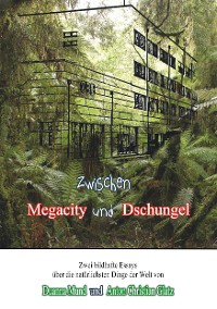 Cover Zwischen Dschungel und Megacity