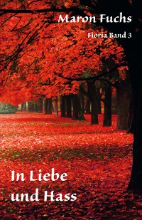 Cover Fioria Band 3 - In Liebe und Hass