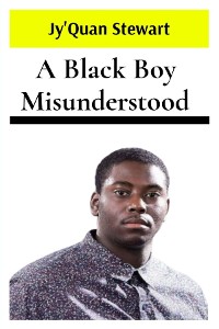 Cover A Black Boy Misunderstood