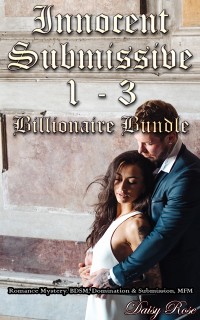 Cover Innocent Submissive 1: 3 Billionaire Bundle