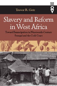 Cover Slavery and Reform in West Africa
