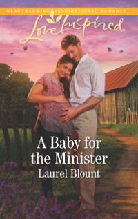 Cover Baby For The Minister (Mills & Boon Love Inspired)