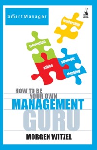 Cover How To Be Your Own Management Guru
