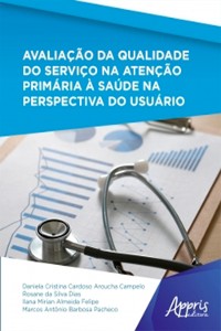 Cover Avaliação da Qualidade do Serviço na Atenção Primária à Saúde na Perspectiva do Usuário