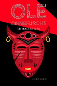 Cover Ole Ohnefurcht: Die Maske des Todes