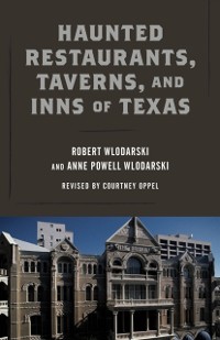 Cover Haunted Restaurants, Taverns, and Inns of Texas
