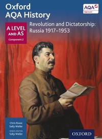 Cover Oxford AQA History: A Level and AS Component 2: Revolution and Dictatorship: Russia 1917-1953