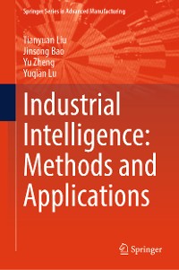 Cover Industrial Intelligence: Methods and Applications