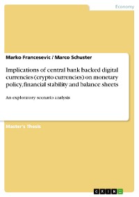 Cover Implications of central bank backed digital currencies (crypto currencies) on monetary policy, financial stability and balance sheets