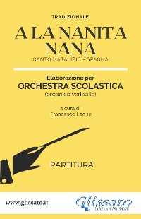 Cover A La Nanita Nana - Orchestra Scolastica (partitura)