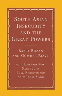 Cover South Asian Insecurity and the Great Powers