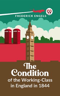 Cover The Condition Of The Working-Class In England In 1844