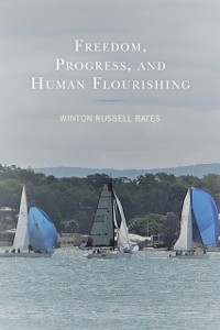 Cover Freedom, Progress, and Human Flourishing