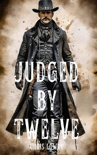 Cover Judged by Twelve - a wild western adventure