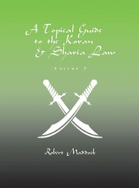 Cover A Topical Guide to the Koran & Sharia Law